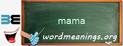 WordMeaning blackboard for mama